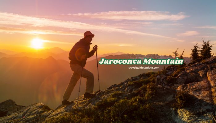 Jaroconca Mountain: The Complete Hiking & Travel Guide 2026